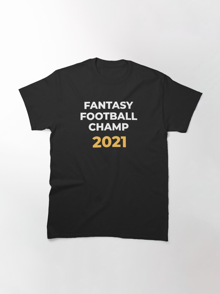 Alternate view of 2021 Fantasy Football Champion, Fantasy Football Gift, 2021 FFL Champ Classic T-Shirt