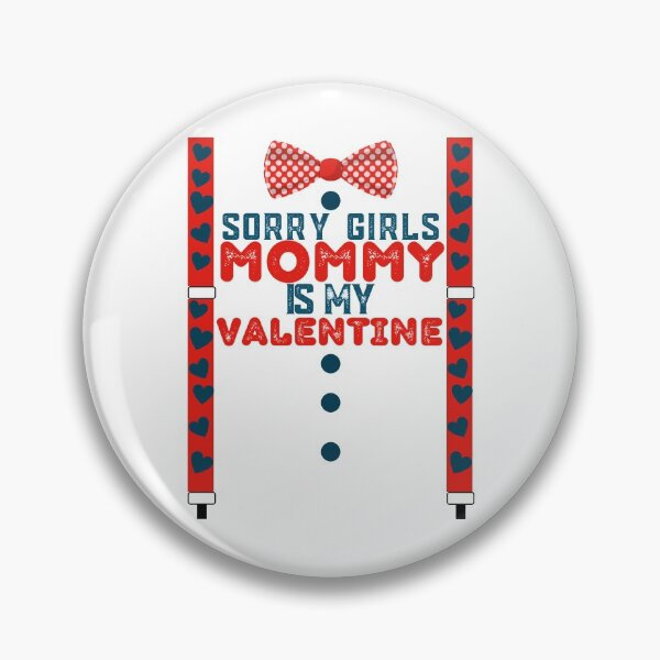 Item preview, sorry ladies mommy is my valentine designed and sold by reka88.