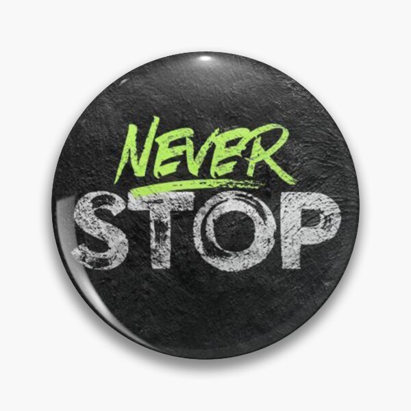 Item preview, Never stop designed and sold by DZOSUA.