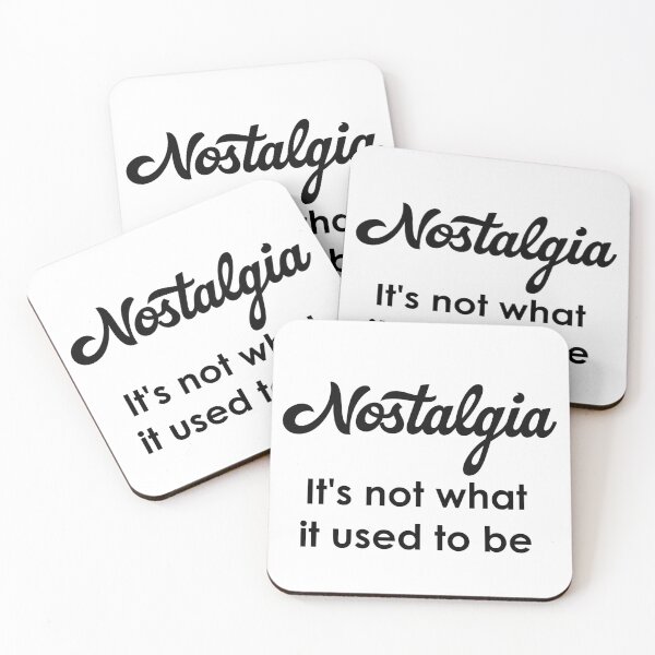 Item preview, Nostalgia - it's not what it used to be designed and sold by EvieFinn.