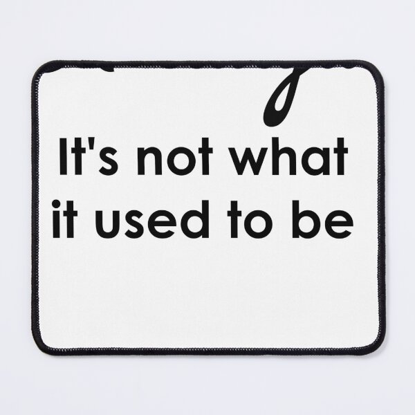 Item preview, Nostalgia - it's not what it used to be designed and sold by EvieFinn.