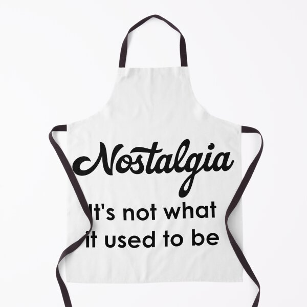 Item preview, Nostalgia - it's not what it used to be designed and sold by EvieFinn.