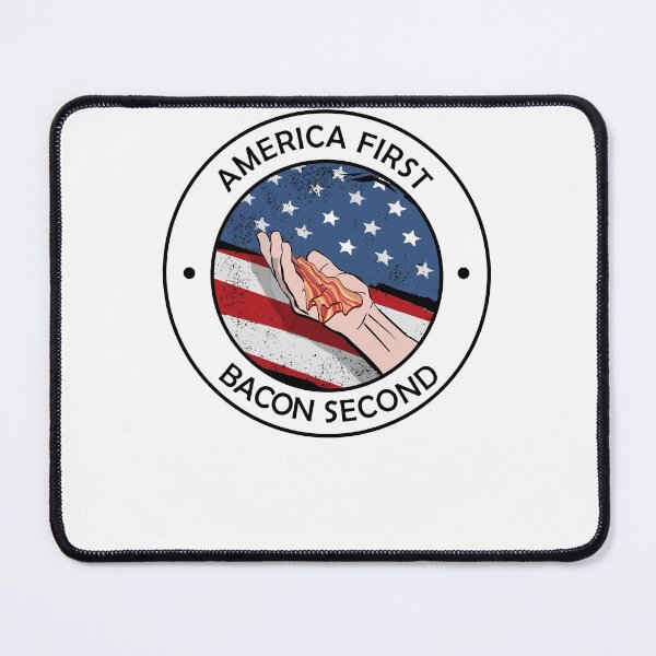 Item preview, America First Bacon Second, Perfect 4th of July Quotes 2022 designed and sold by Artsy Fun.