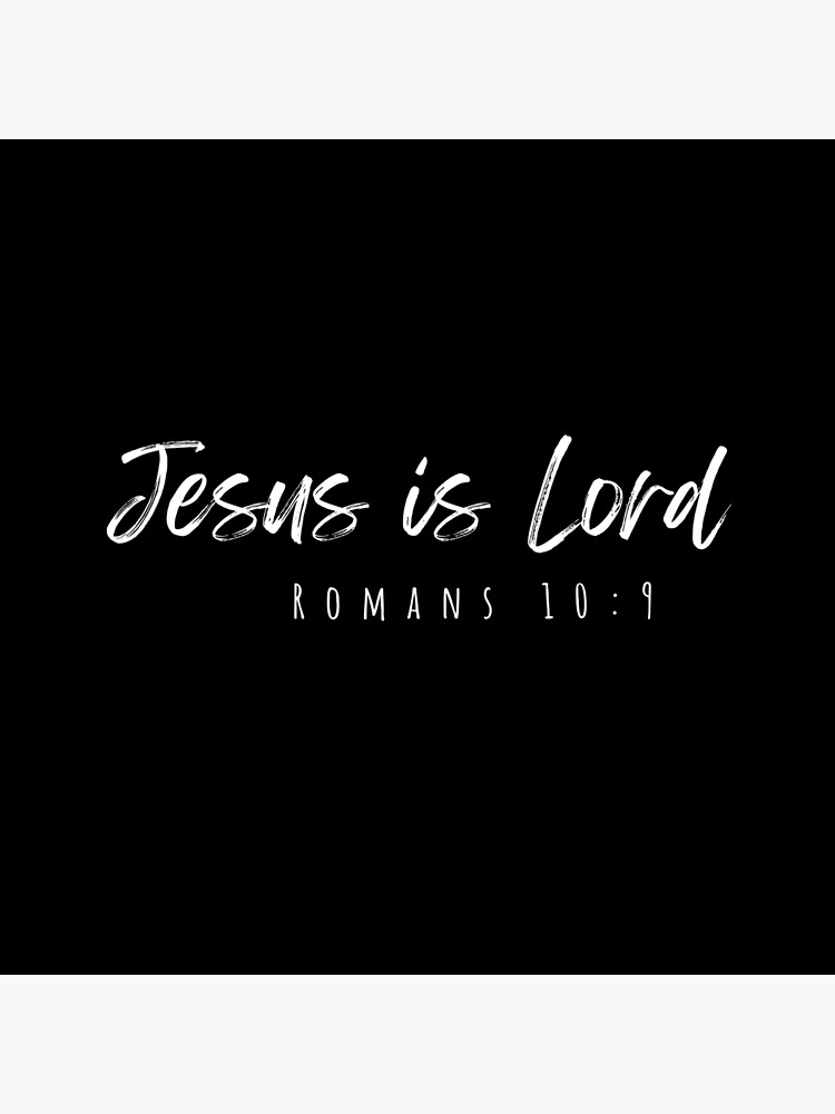 "Jesus is Lord, Romans 109 Bible Verse Christian Design" Poster for