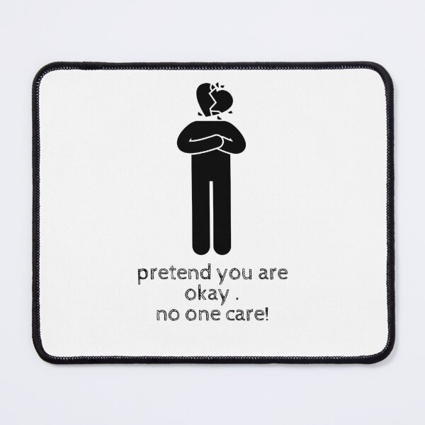 Item preview,   pretend you're okay- no ona care! quote ,true quote, sarcastic Valentine day  designed and sold by Alexa5454.