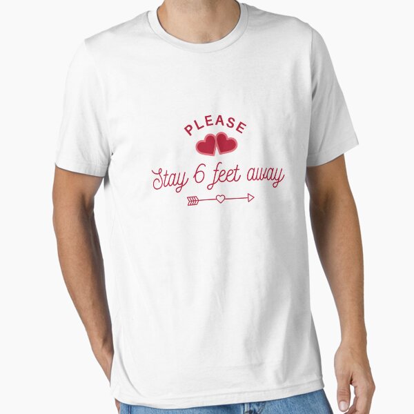 Item preview, Please Stay 6 Feet Away Valentine's Day Funny Gift designed and sold by Xoox Art.