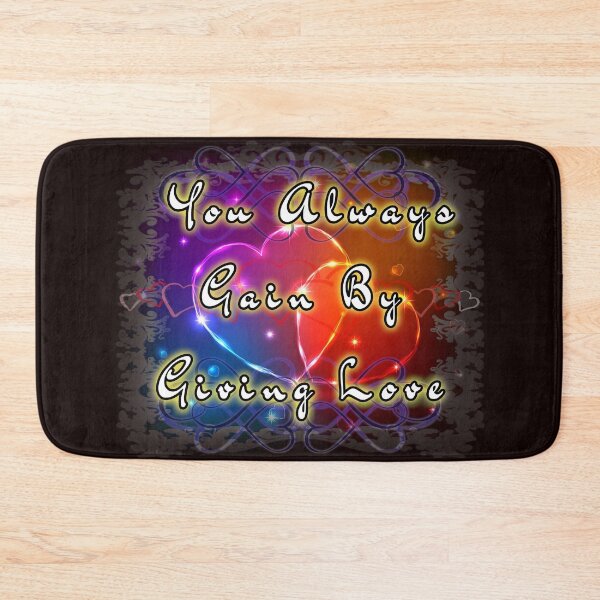 Item preview, You Always Gain By Giving Love designed and sold by A-T-H.