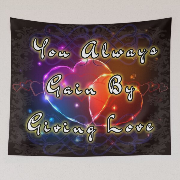 Item preview, You Always Gain By Giving Love designed and sold by A-T-H.
