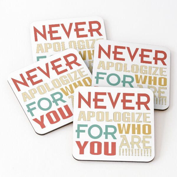 Item preview, never apologize for who you are designed and sold by GoldenMovie.