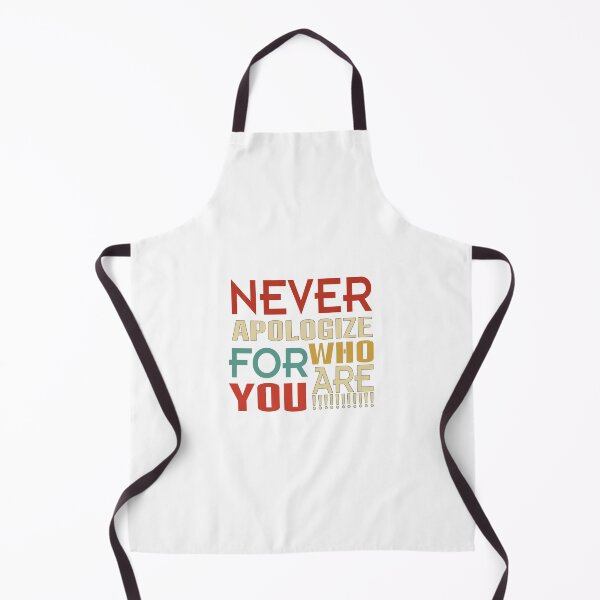 Item preview, never apologize for who you are designed and sold by GoldenMovie.