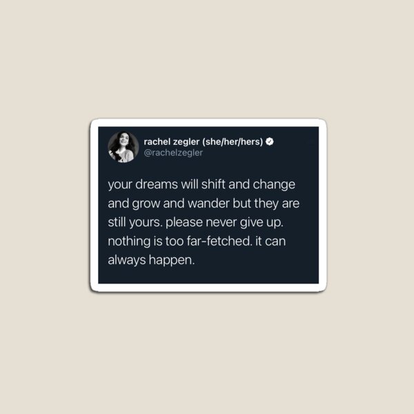 Item preview, Inspirational Rachel Zegler Tweet For When You're Questioning Everything designed and sold by maidensdream.