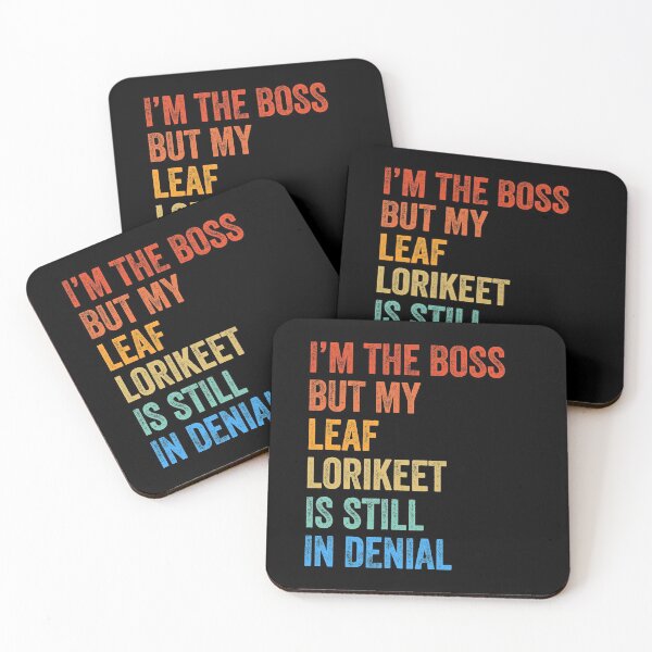 Item preview, I'm The Boss But My Leaf Lorikeet Is Still In Denial  designed and sold by LADistrictGarb.