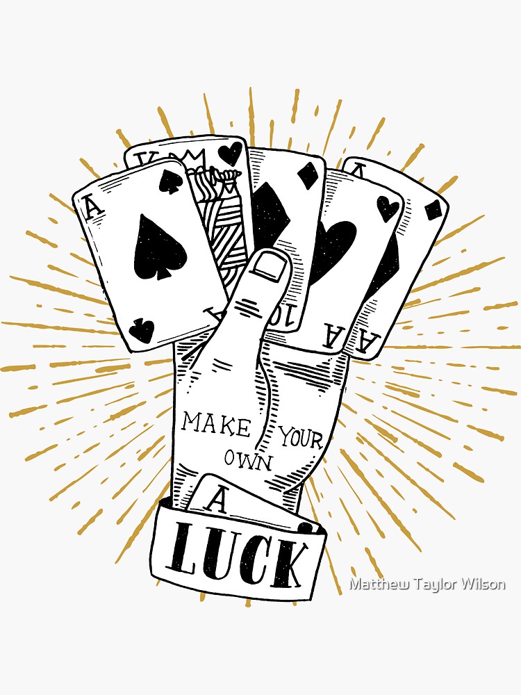 Make Your Own Luck Sticker For Sale By Wellkeptthing Redbubble