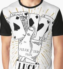 make your own luck Graphic T-Shirt