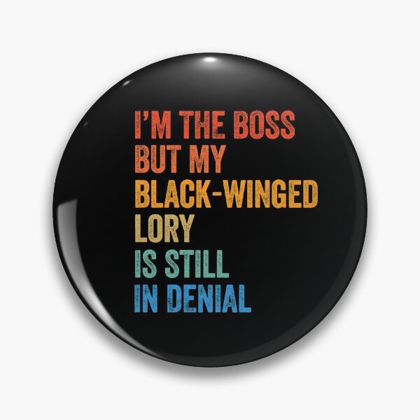 Item preview, I'm Boss But Black-Winged Lory Still In Denial  designed and sold by LADistrictGarb.