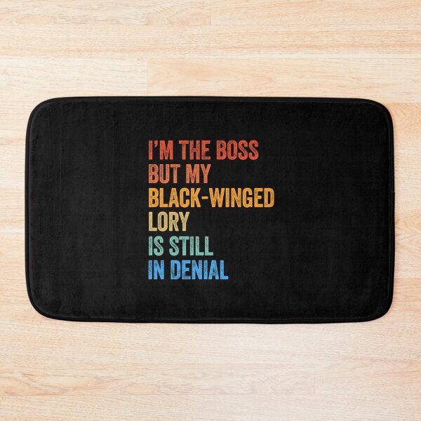 Item preview, I'm Boss But Black-Winged Lory Still In Denial  designed and sold by LADistrictGarb.
