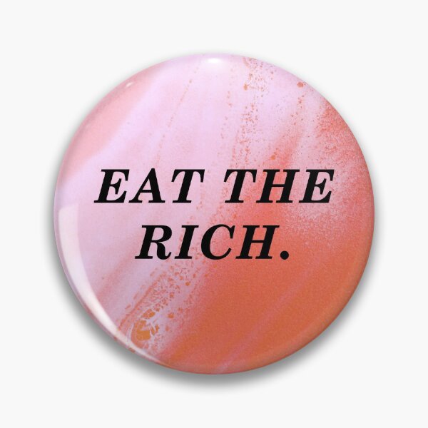 Item preview, Eat The Rich  designed and sold by umi ♡.
