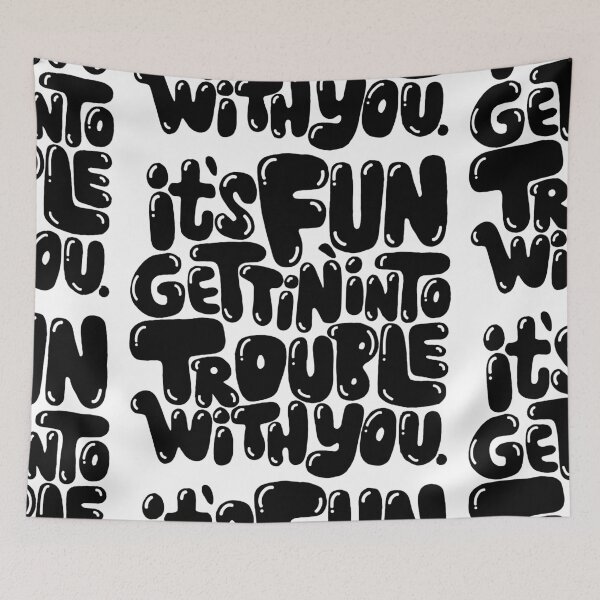 Item preview, it's fun getting into to trouble... designed and sold by Matthew Taylor Wilson.