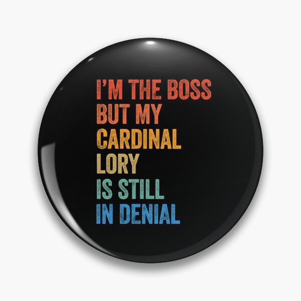 Item preview, I'm Boss But Cardinal Lory Still In Denial  designed and sold by LADistrictGarb.