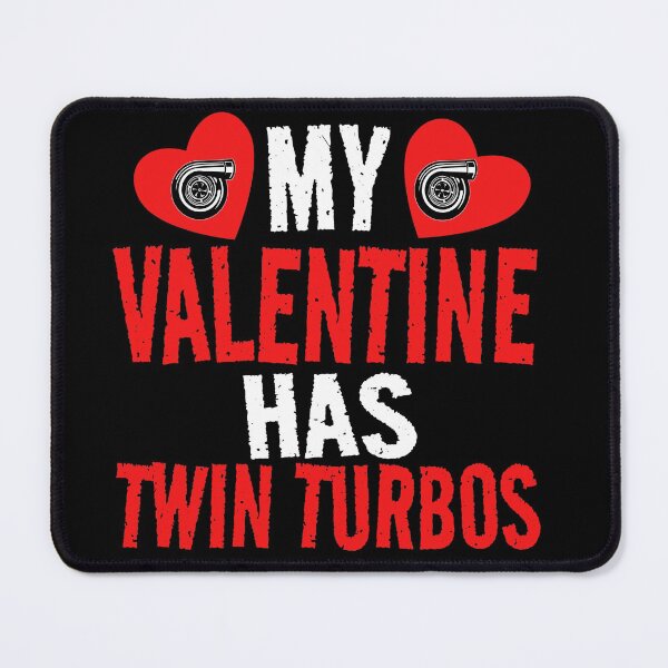 Item preview, My Valentine Has Twin Turbos Heart Love Valentines Day Car Racer Spooling Turbo designed and sold by CarantinedChaos.
