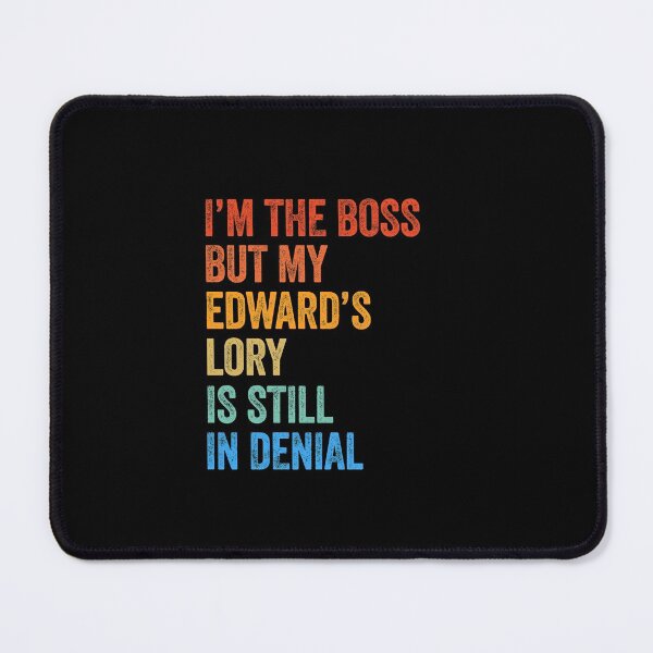 Item preview, I'm Boss But Edward's Lory Still In Denial designed and sold by LADistrictGarb.