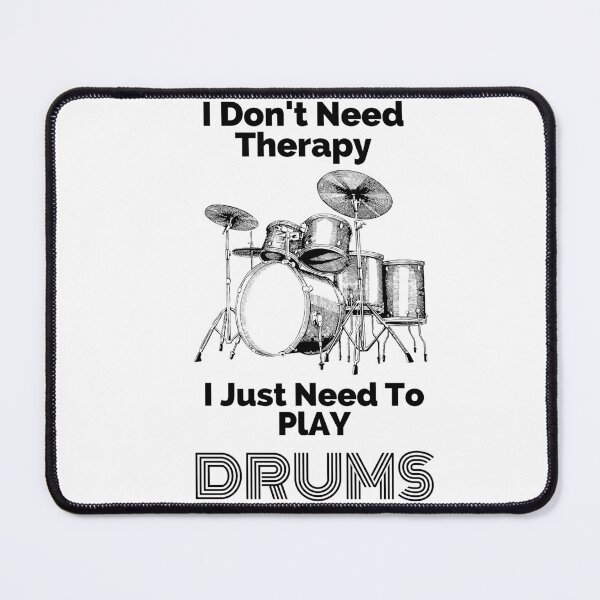 Item preview, I Don't Need Therapy I Just Need To Play Drums designed and sold by greatmar1.