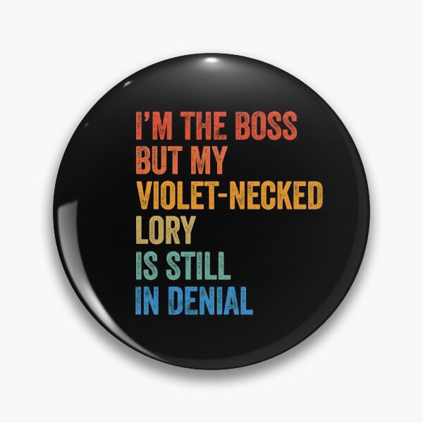 Item preview, I'm Boss But Violet Necked Lory Still In Denial  designed and sold by LADistrictGarb.