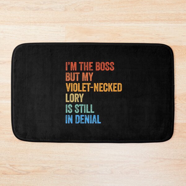Item preview, I'm Boss But Violet Necked Lory Still In Denial  designed and sold by LADistrictGarb.