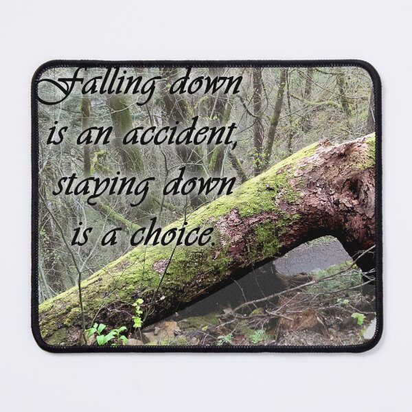 Item preview, "Falling down is an accident, staying down is a choice." designed and sold by Zen's art shop.
