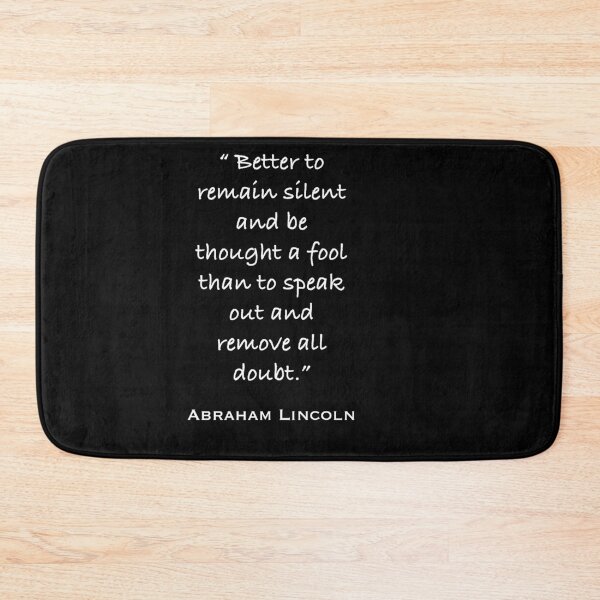 Item preview, Abraham Lincoln Quote ‘Better to remain silent…. designed and sold by Englishmistress.