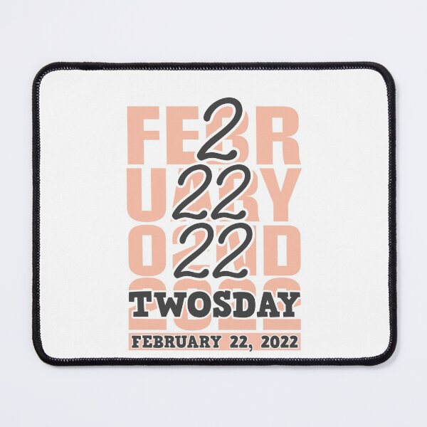 Item preview, Twosday February 22nd 2022, Twosday shirt, 2-22-22, 22nd February 2022, Funny February designed and sold by RisingFrequency.