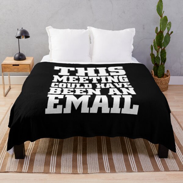Item preview, this meeting could have been an email designed and sold by Ripoubsb.