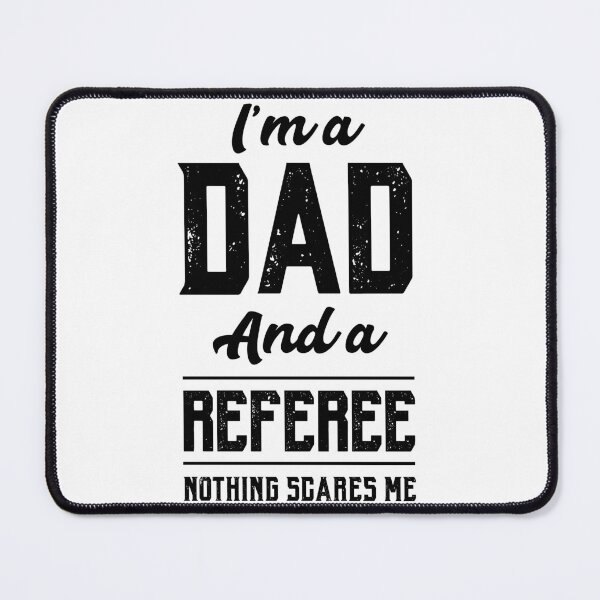 Item preview, I'm A Dad And Referee  - Funny Job designed and sold by DiogoCalheiros.
