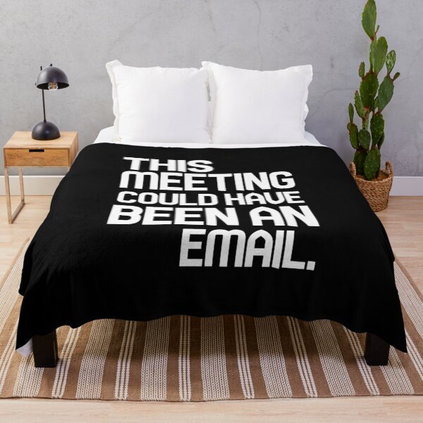 Item preview, this meeting could have been an email designed and sold by Ripoubsb.