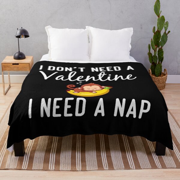 Item preview, Funny Valentines Nap Quote, I Don't Need a Valentine I Need a Nap Design, Cool Valentines Nap designed and sold by Mouadox ★★★★★.