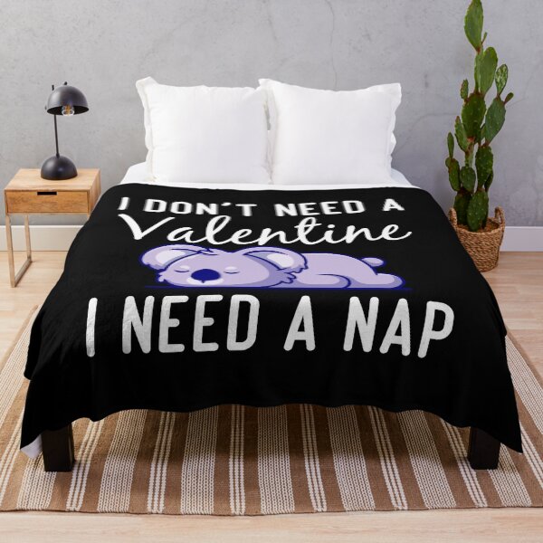 Item preview, Funny Valentines Nap Quote, I Don't Need a Valentine I Need a Nap Design, Cool Valentines Nap designed and sold by Mouadox ★★★★★.