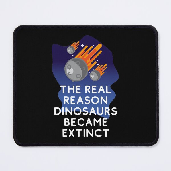 Item preview, The real reason dinosaurs became extinct - Meteors Hurdling Towards Earth To Kill The Dinosaur designed and sold by crazycollective.