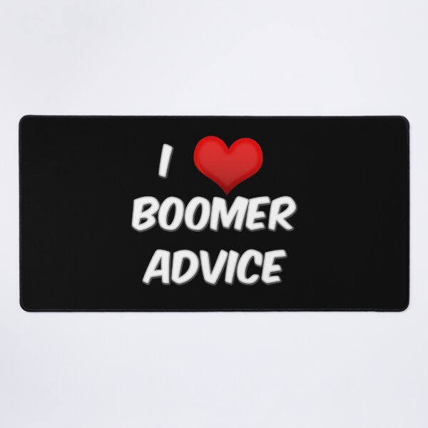 Item preview, I heart / love boomer advice designed and sold by Signs for Dark Times.