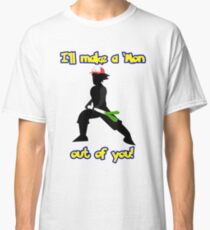 Make a 'Mon outta you T Shirt Classic T-Shirt