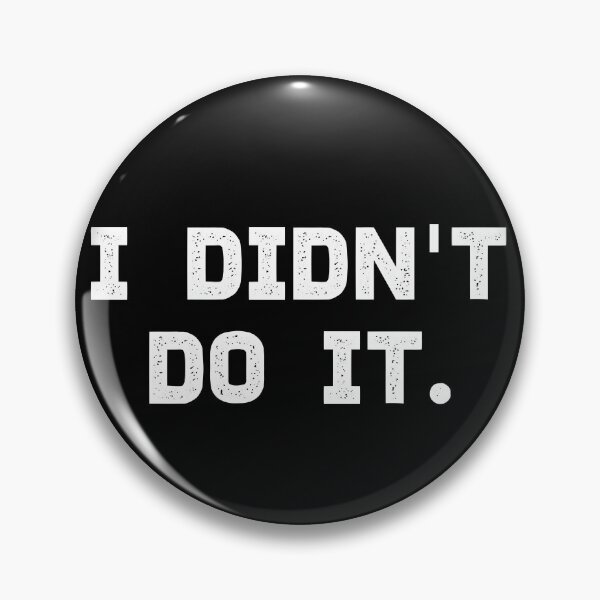 Item preview, I Didn't Do It. - White Text  designed and sold by SarahJisri.
