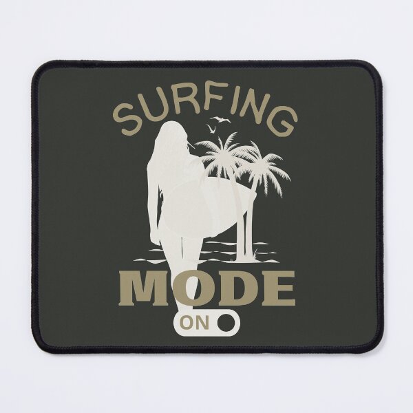 Item preview, Surfing Mode On - Surfer Surf Hobby designed and sold by ViewerEqualsPhoton.
