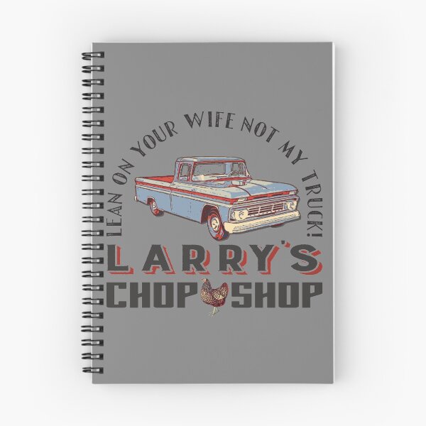 Item preview, Vintage Chevy C10 Truck: Larry's Chop Shop - "Don't Lean on My Truck, Lean on Your Wife" designed and sold by lg whittaker.