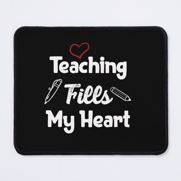 Item preview,  Teaching Fills My Heart designed and sold by Mr-tach.