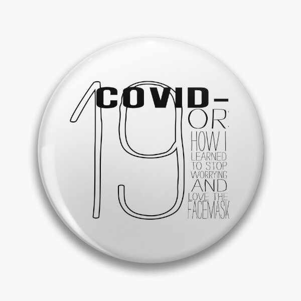 Item preview, Covid-19 OR: How I Learned to Stop Worrying and Love the Facemask designed and sold by Stinky1138.