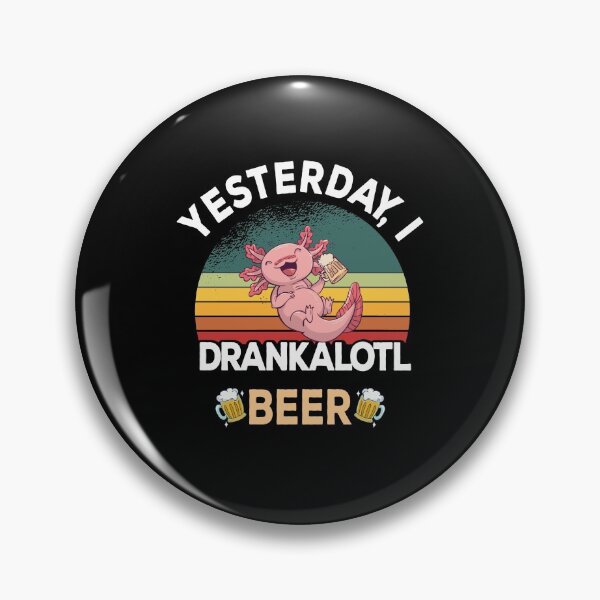 Item preview, Yesterday I Drankalotl Beer | Axolotl Beer  designed and sold by ZzCorezZ.