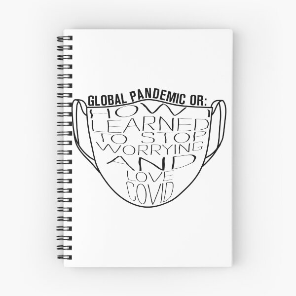 Item preview, Global Pandemic OR: How I Learned to Stop Worrying and Love Covid designed and sold by Stinky1138.