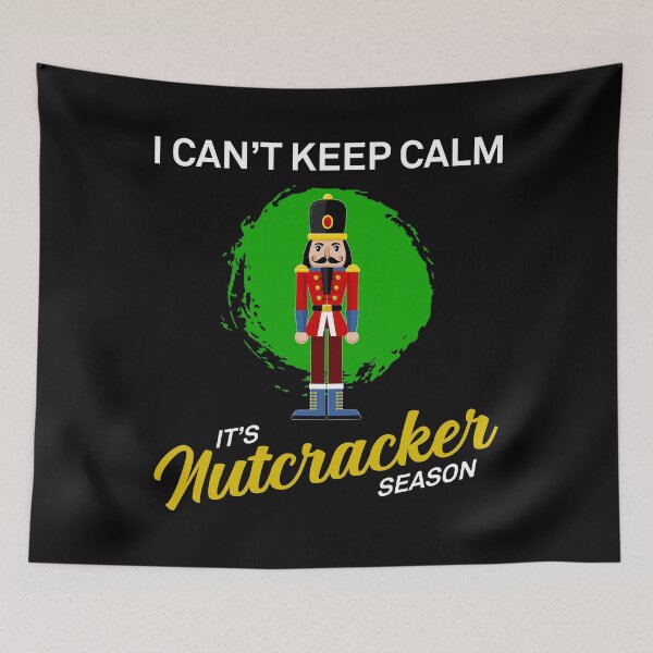 Item preview, Can't Keep Calm Ballet Nutcracker Season print designed and sold by jakehughes2015.