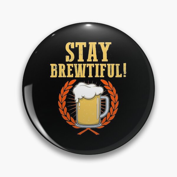 Item preview, Stay Brewtiful Craft Beer Drinkers Brewing print designed and sold by jakehughes2015.