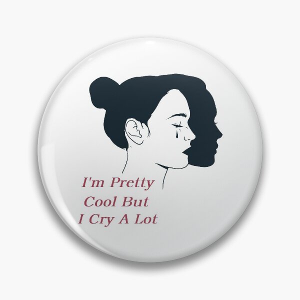 Item preview, I'm Pretty Cool But I Cry A Lot designed and sold by Graceland  Memphis.