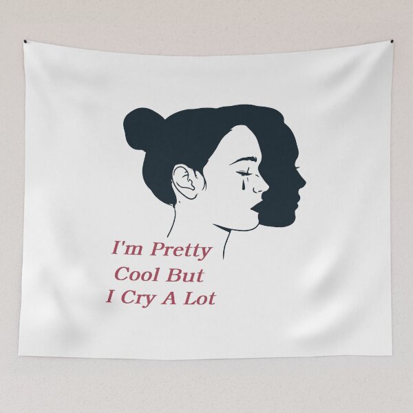 Item preview, I'm Pretty Cool But I Cry A Lot designed and sold by Graceland  Memphis.